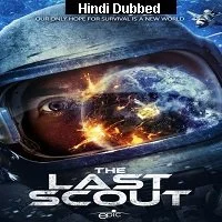 The Last Scout (2017) HDRip Hindi Dubbed